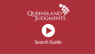 Queensland Judgments - Authorised Reports and Unreported Judgments